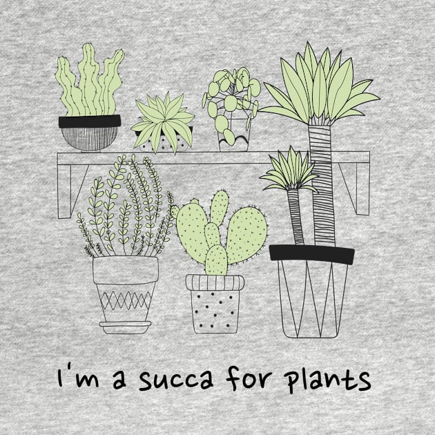 I'm a Succa for Plants Plant Lover Gift by Betty Rose Merch Shoppe